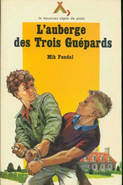Les enquêtes du chat-tigre Tome I : L'auberge des trois guépards - Mik Fondal -  Le nouveau signe de piste - Livre