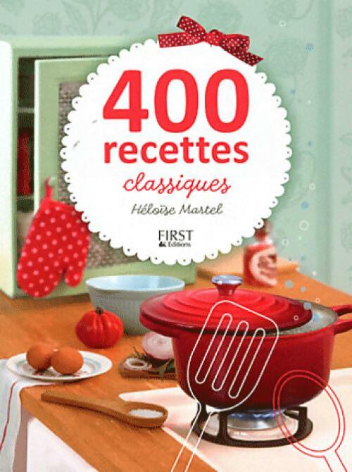400 recettes classiques - Héloïse Martel -  400 recettes - Livre