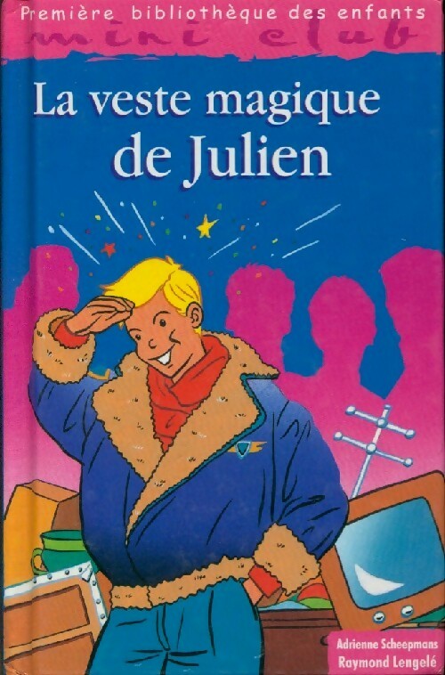 La veste magique de Julien - Adrienne Scheepmans -  Mini-Club - Livre