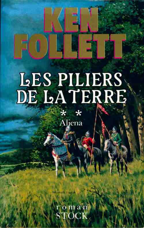 Les piliers de la Terre Tome II : Aliena - Ken Follett -  Stock GF - Livre