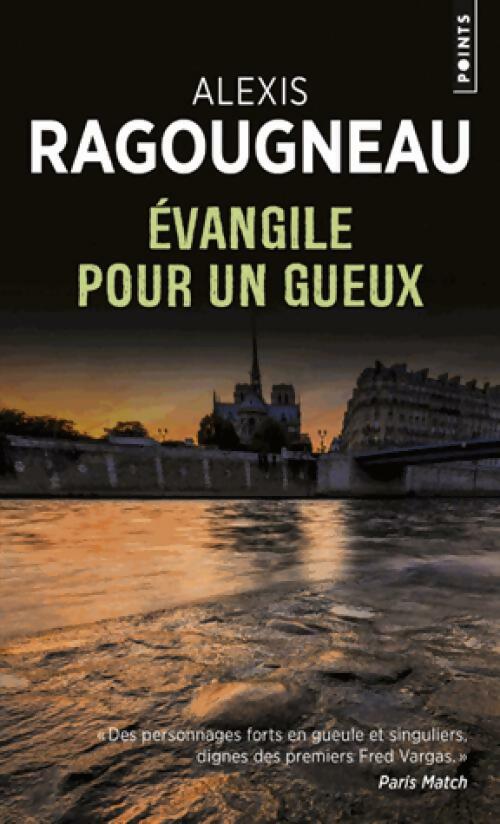 Evangile pour un gueux - Alexis Ragougneau -  Points - Livre