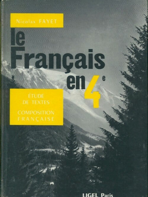 Le français en 4e - Nicolas Fayet -  Ligel GF - Livre