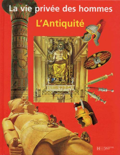L'antiquité - Collectif -  La vie privée des hommes - Livre