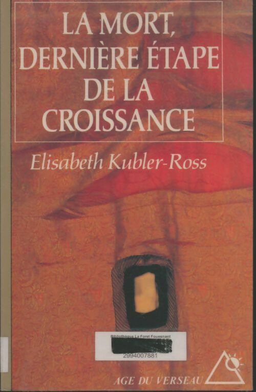 La Mort, dernière étape de la croissance - Elisabeth Kübler-Ross -  Rocher GF - Livre