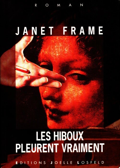 Les hiboux pleurent vraiment - Janet Frame -  Losfeld GF - Livre