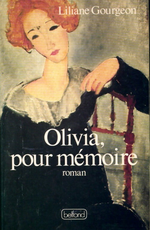 Olivia, pour mémoire - Liliane Gourgeon -  Belfond GF - Livre
