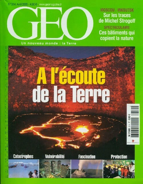 Géo n°314 : A l'écoute de la terre - Collectif -  Géo - Livre