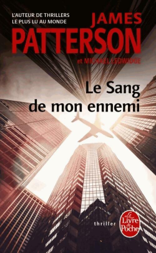 Le sang de mon ennemi - James Patterson ; Michael Ledwidge -  Le Livre de Poche - Livre
