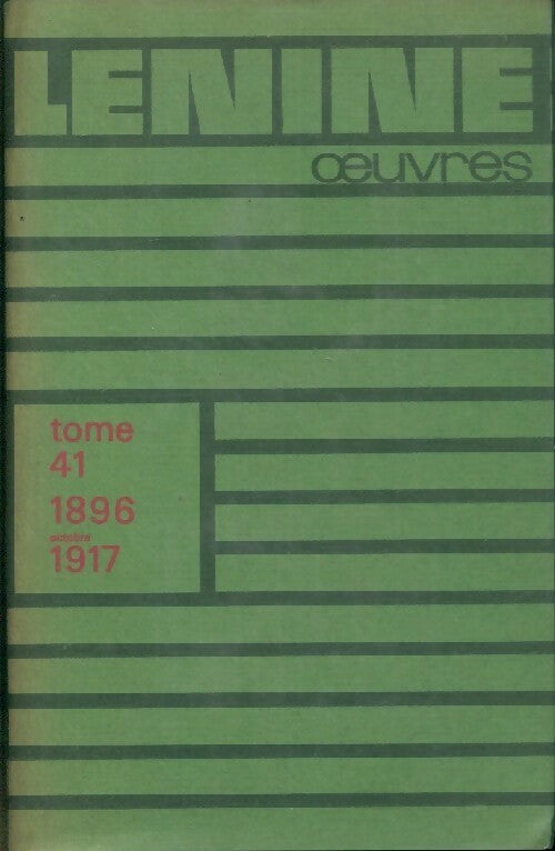 Oeuvres Tome XLI : 1898-octobre 1917 - Vladimir Illitch Lénine -  Oeuvres de Lénine - Livre