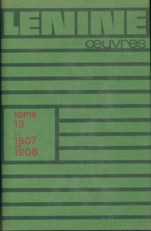 Oeuvres Tome XIII : Juin 1907-Avril 1908 - Collectif -  Oeuvres de Lénine - Livre