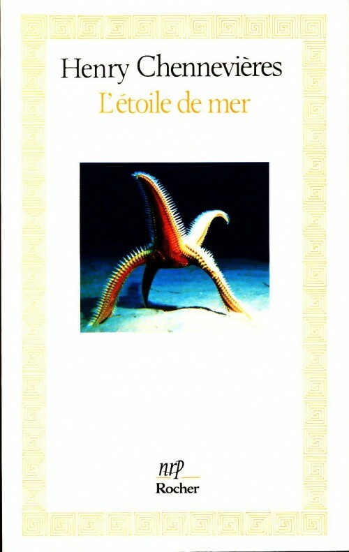 L'étoile de mer - Henry Chennevières -  Rocher GF - Livre