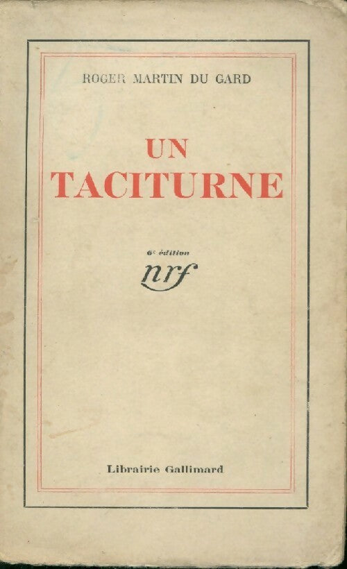 Un taciturne - Roger Martin du Gard -  Gallimard GF - Livre