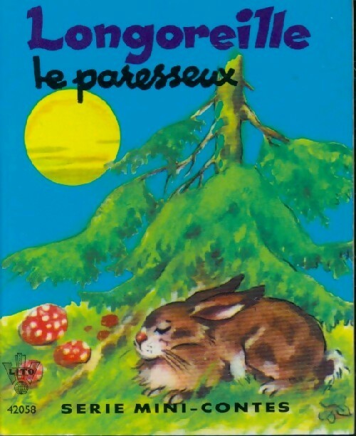 Longoreille le paresseux - Zeize -  Mini-contes - Livre