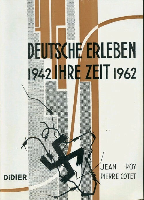 Deutsche erleben ihre zeit 1942-1962 - Jean Roy -  Didier GF - Livre
