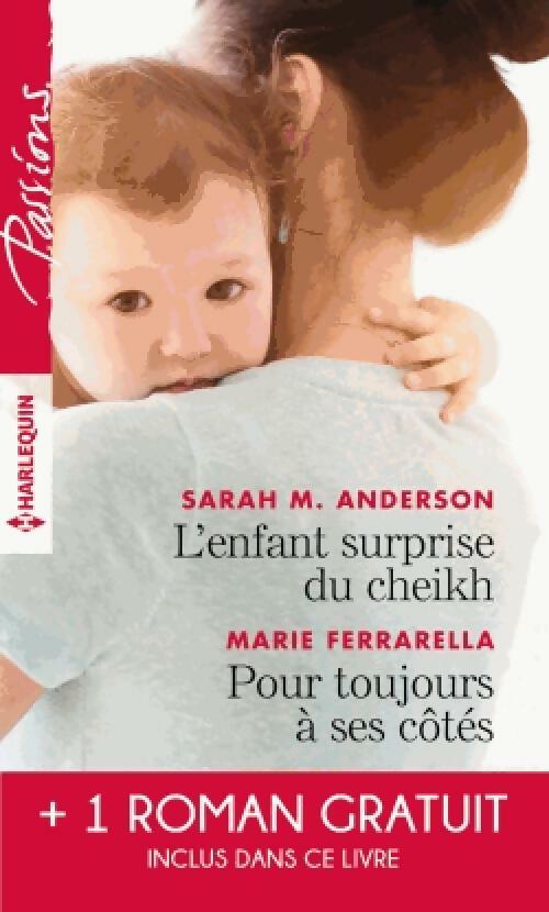 L'enfant surprise du cheikh / Pour toujours à ses côtés / Bien plus qu'une nuit - Marie Ferrarella ; Maureen Child -  Azur - Livre