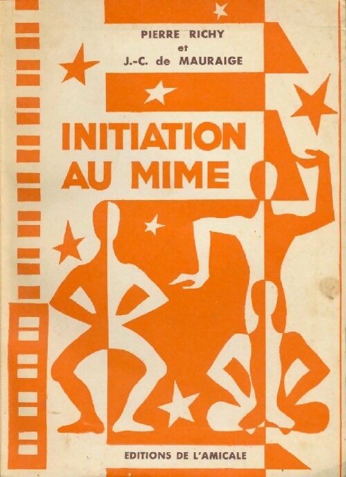 Initiation au mime - Pierre Richy -  Amicale GF - Livre
