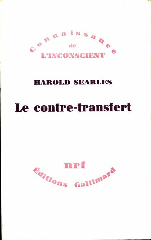 Le contre-transfert - Harold Searles -  Connaissance de l'inconscient - Livre
