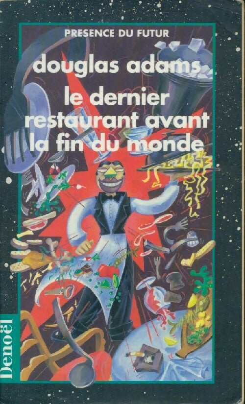 Le dernier restaurant avant la fin du monde - Douglas Adams -  Présence du Futur - Livre