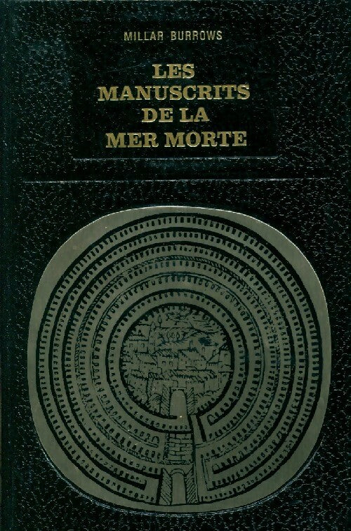 Les manuscrits de la mer morte - Millar Burrows -  Bibliothèque des grandes énigmes - Livre