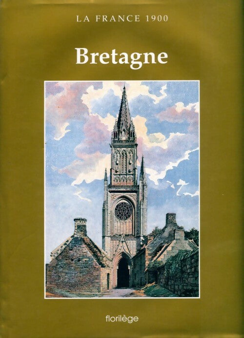 Bretagne - Collectif -  La France 1900 - Livre