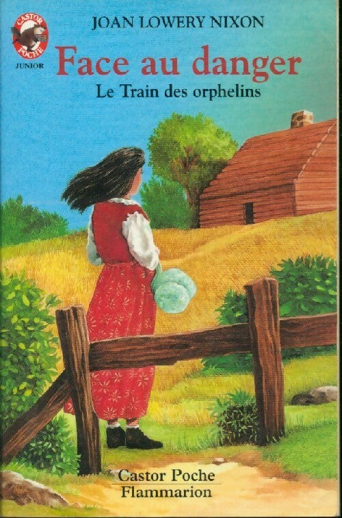 Le train des orphelins : Face au danger - Nixon Joan Lowery -  Castor Poche - Livre