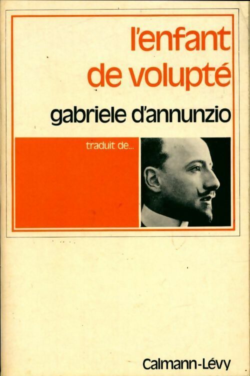 L'enfant de volupté - Gabriele D'Annunzio -  Traduit de ... - Livre