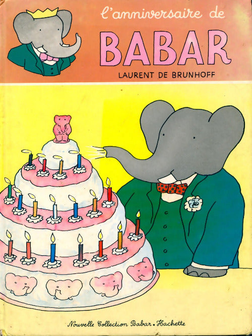 L'anniversaire de Babar - Laurent De Brunhoff -  Nouvelle collection Babar - Livre