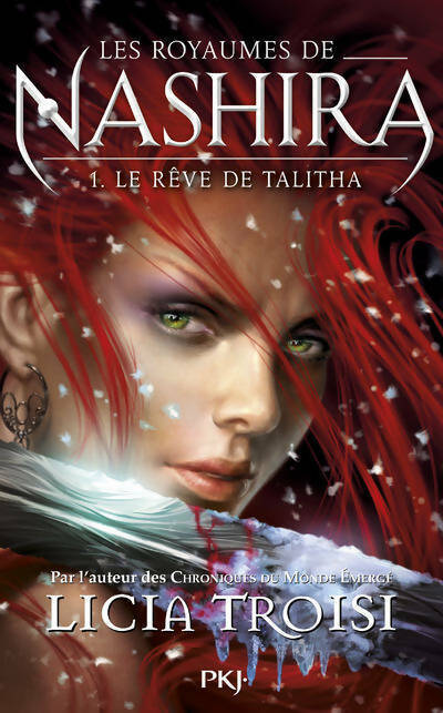 Les royaumes de Nashira Tome I : Le rêve de Talitha - Licia Troisi -  Pocket GF - Livre
