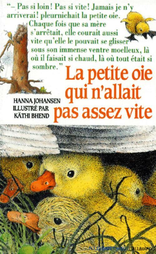 La petite oie qui n'allait pas assez vite - Hanna Johansen -  Folio Cadet - Livre