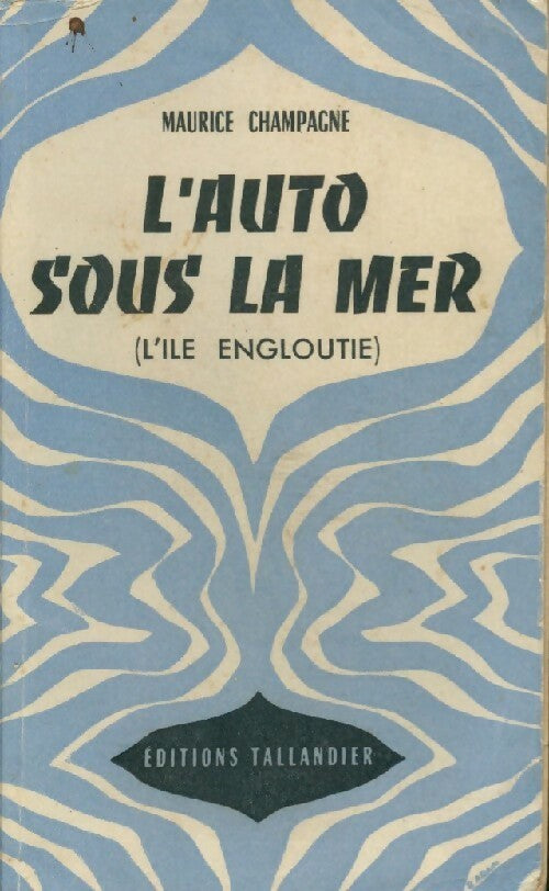 L'auto sous la mer - Maurice Champagne -  Univers-aventures - Livre