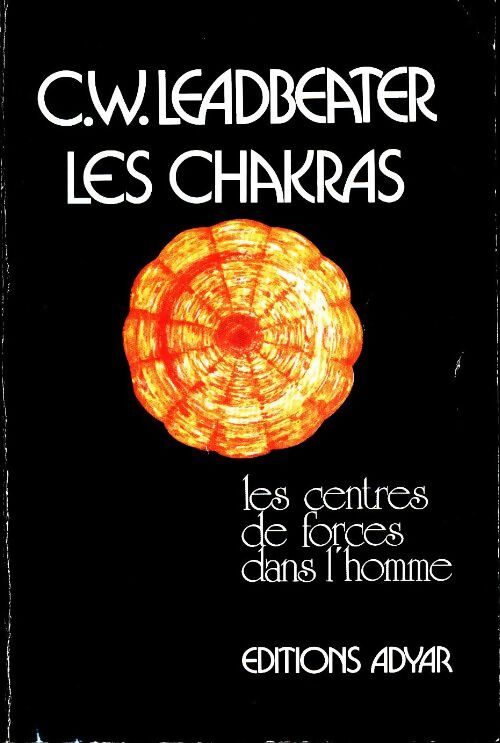 Les chakras - Charles Webster Leadbeater -  Adyar GF - Livre