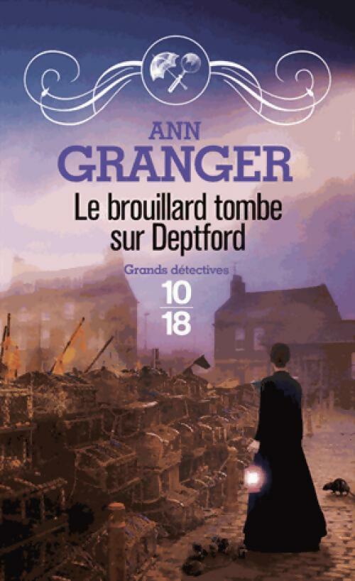 Le brouillard tombe sur Deptford - Patricia Ann Granger -  10-18 - Livre