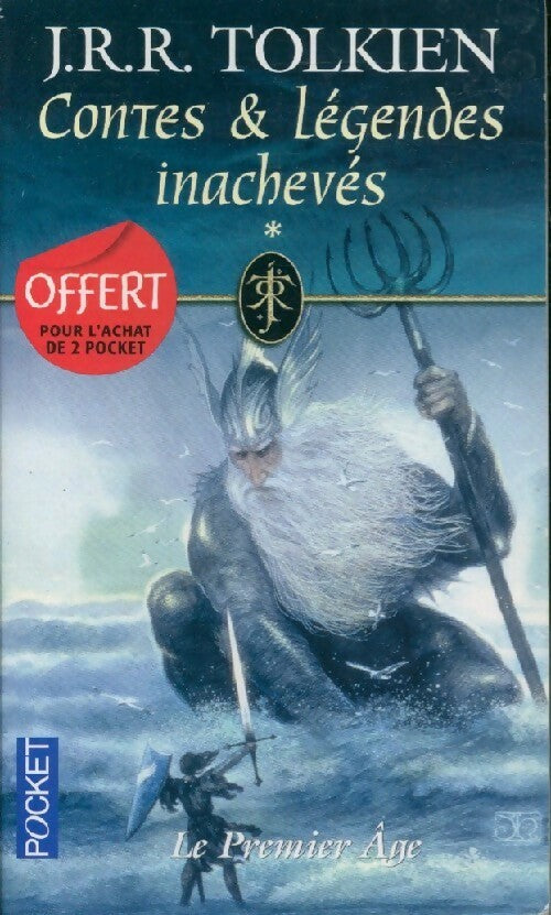Contes et légendes inachevés Tome I : Premier âge - John Ronald Reuel Tolkien -  Pocket - Livre
