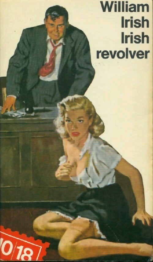 Irish revolver - William Irish -  10-18 - Livre
