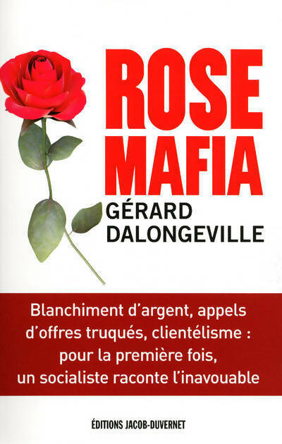 Rose mafia - Gérard Dalongeville -  Jacob-Duvernet GF - Livre