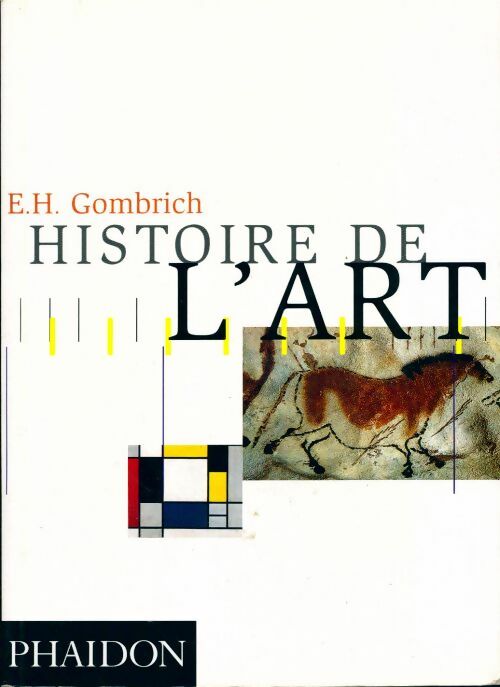 Histoire de l'art - Ernst-Hans Gombrich ; Ernst Gombrich -  Phaidon GF - Livre