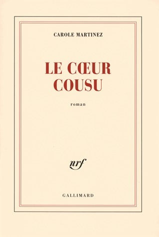 Le coeur cousu - Carole Martinez -  Gallimard GF - Livre