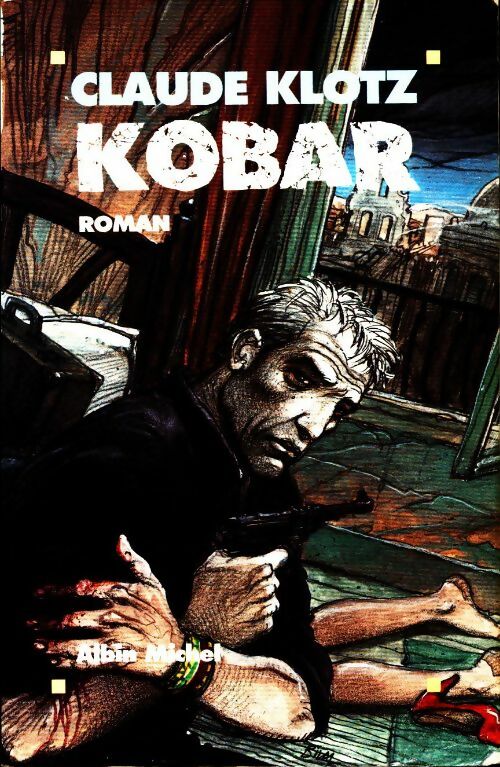 Kobar - Claude Klotz -  Albin Michel GF - Livre