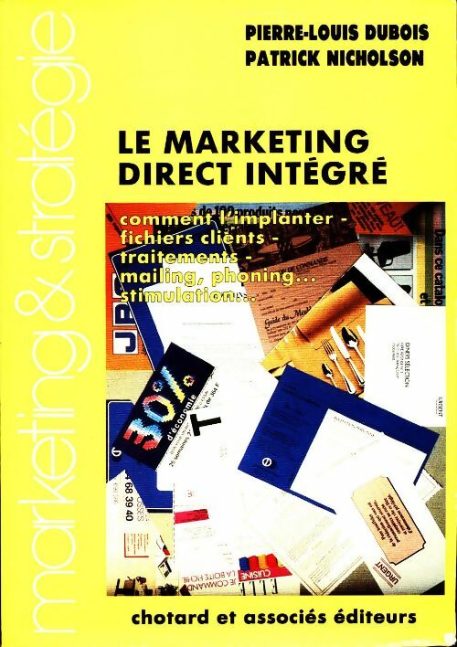 Le marketing direct intégré - Collectif -  Chotard GF - Livre