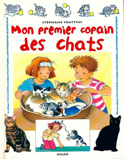 Mon premier copain des chats - Stéphane Frattini -  Copains - Livre