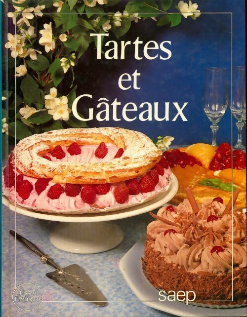 Tartes et gâteaux - Paulette Fischer -  Utile et pratique - Livre