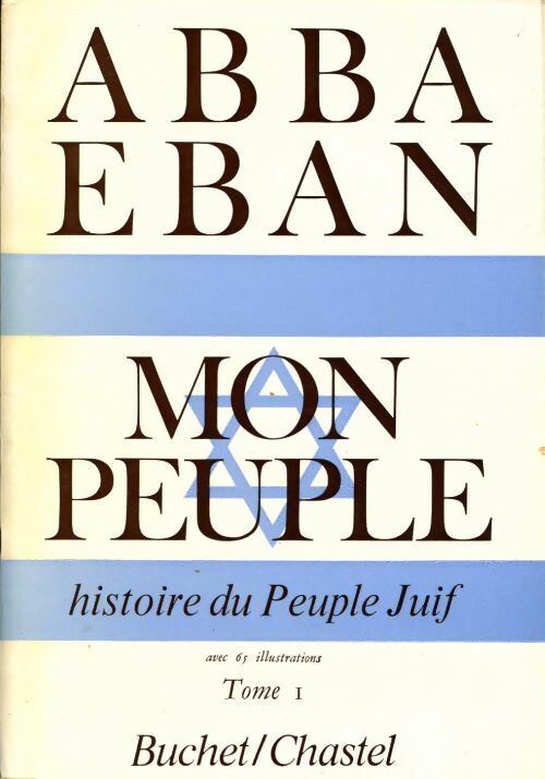 Mon peuple Tome I - Abba Eban -  Buchet GF - Livre