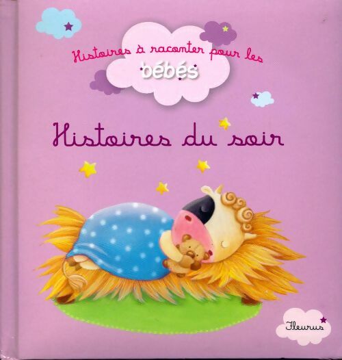 Histoires du soir - Delphine Bolin -  Histoires à raconter pour les bébés - Livre