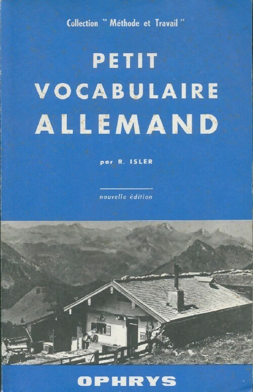 Petit vocabulaire allemand - R. Isler -  Méthode et travail - Livre