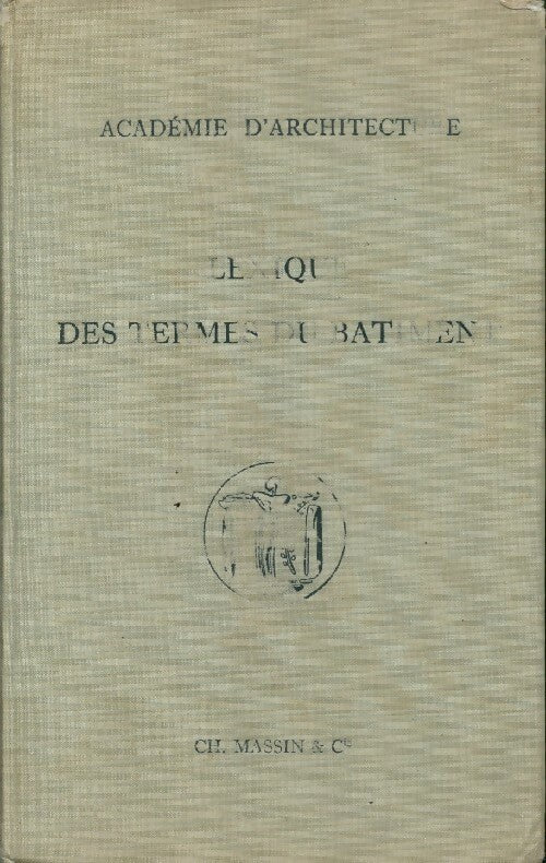 Lexique des termes du bâtiment - Collectif -  Massin GF - Livre