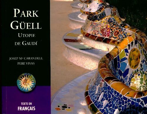 Park Güell - Collectif -  Triangle Postals GF - Livre