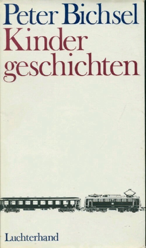 Kinder geschichten - Peter Bichsel -  Luchterhand - Livre