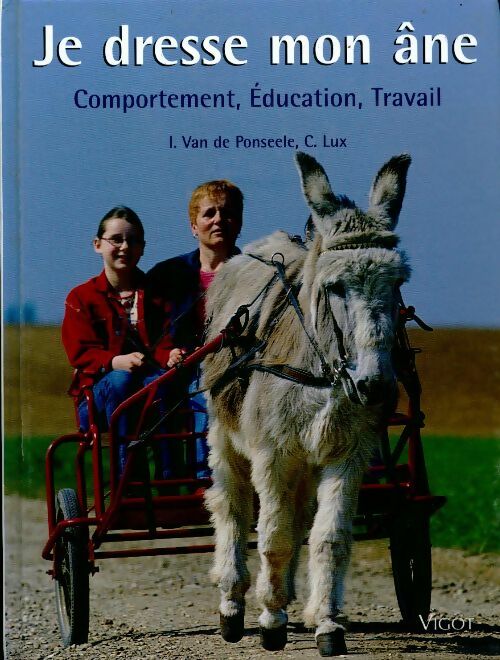Je dresse mon âne - Collectif -  Cheval Pratique - Livre
