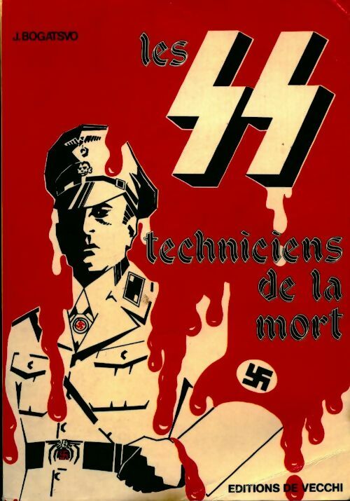 Les SS techniciens de la mort - Jules Bogatsvo -  De Vecchi GF - Livre