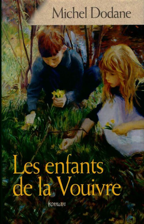 Les enfants de la Vouivre - Michel Dodane -  France Loisirs GF - Livre